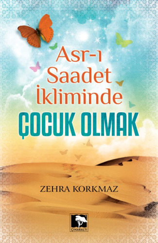 Asr-ı Saadette Çocuk Olmak