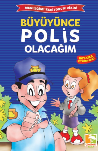 Büyüyünce Polis Olacağım