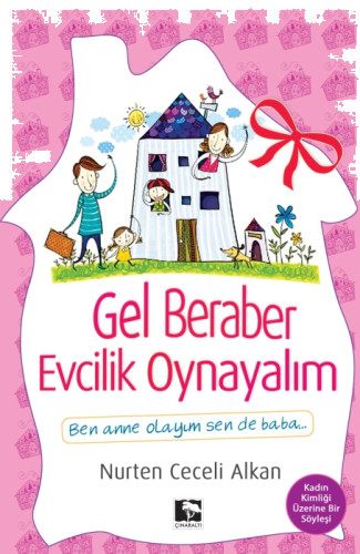Gel Beraber Evcilik Oynayalım