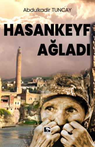 Hasankeyf Ağladı