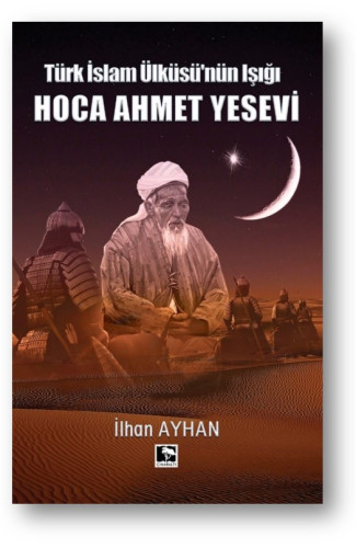 Türk İslam Ülküsü’nün Işığı Hoca Ahmet Yesevi̇