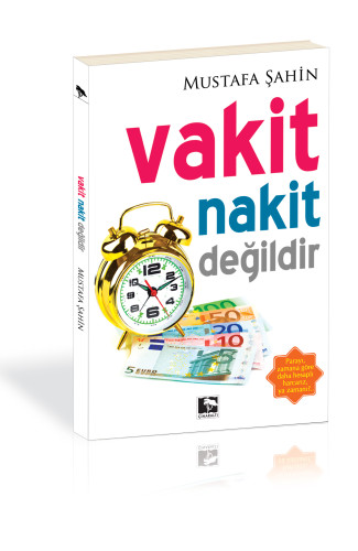 Vakit Nakit Değildir