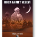 Türk İslam Ülküsü’nün Işığı Hoca Ahmet Yesevi̇