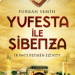 Yufesta İle Şibenza